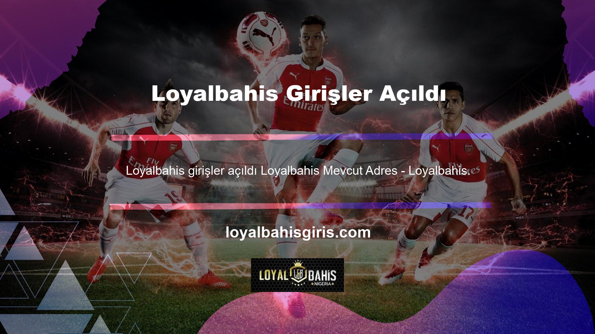 Loyalbahis, bugün itibariyle belirtilen yeni giriş adresine geçti